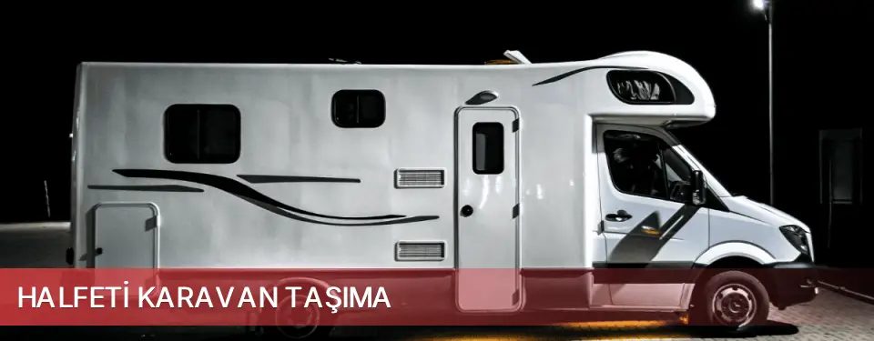 Halfeti İlçemi Karavan Taşıma